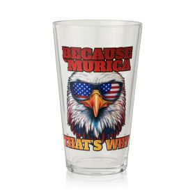 Becasue 'Murica Pint Glass by True