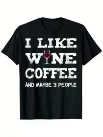 I like Coffee Wine and maybe 3 People T-Shirt Gift Idea, 100% Cotton, Single Side Printed, Black Short Sleeve T-shirt (Color: Black, size: XXXL)