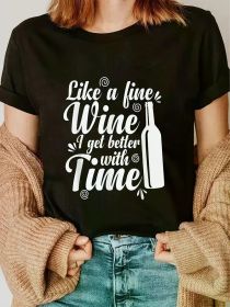 Wine Lover's Delight: 'Like a Fine Wine I Get Bette (Color: Black, size: XXXL)