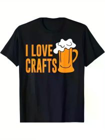 I Love Crafts" Men's Short-Sleeve T-Shirt - Casual Cotton Knit, Fun Beer Enthusiast Graphic Tee with Round Neck and Regular Fit (Color: Black, size: S)