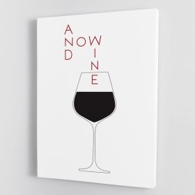 And Now Wine Canvas Print or Poster (Type: Standard Framed Canvas Print, size: 28" x 20" / 70cm x 50cm approx)